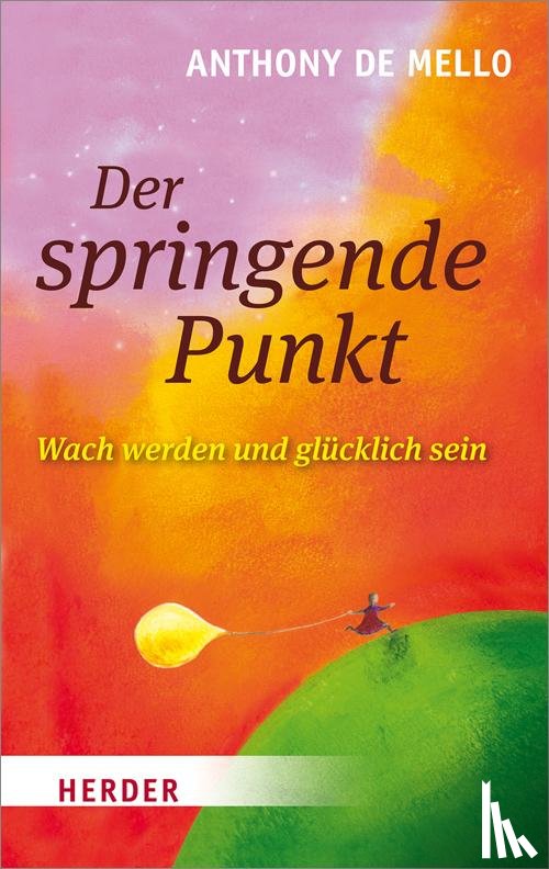 Mello, Anthony de - Der springende Punkt