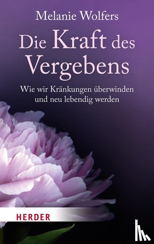 Wolfers, Melanie - Die Kraft des Vergebens