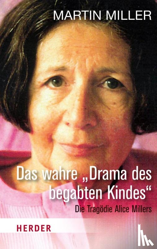 Miller, Martin - Das wahre "Drama des begabten Kindes"