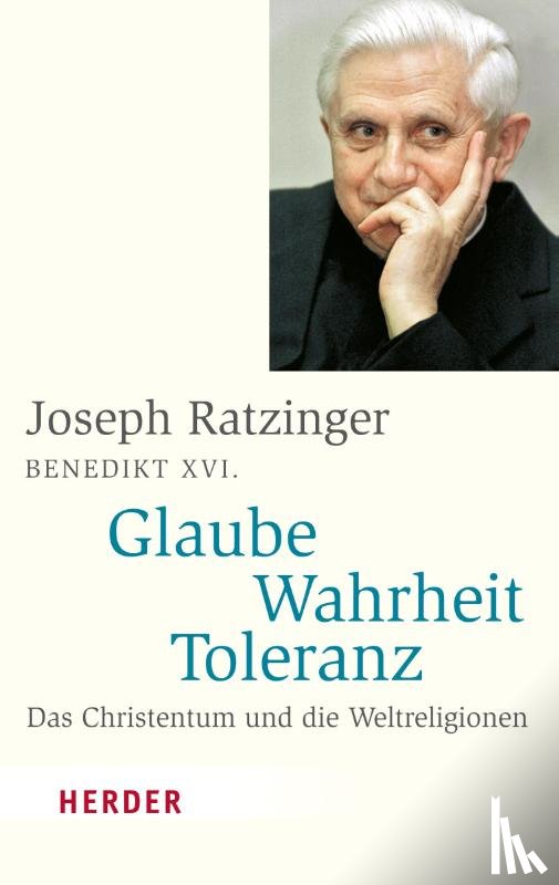 Ratzinger, Joseph - Glaube - Wahrheit - Toleranz