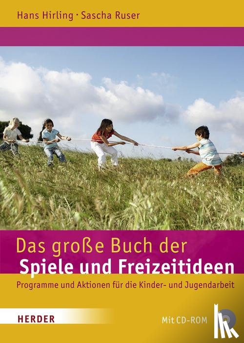 Hirling, Hans, Ruser, Sascha - Das große Buch der Spiele und Freizeitideen