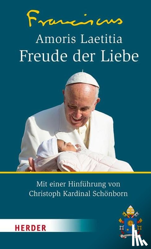 Franziskus I. - Amoris Laetitia - Freude der Liebe