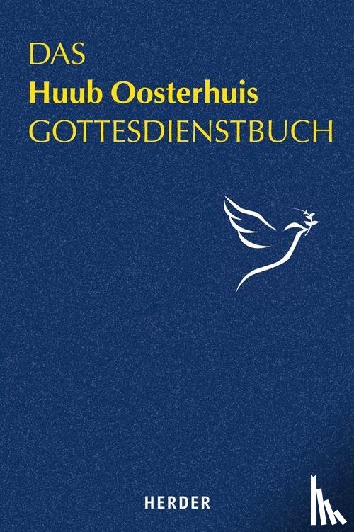Oosterhuis, Huub - Das Huub Oosterhuis Gottesdienstbuch