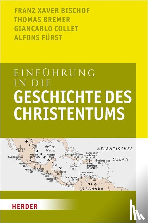 Bischof, Franz Xaver, Bremer, Thomas, Collet, Giancarlo, Fürst, Alfons - Einführung in die Geschichte des Christentums