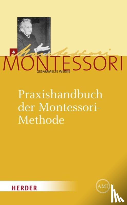 Montessori, Maria - Praxishandbuch der Montessori-Methode