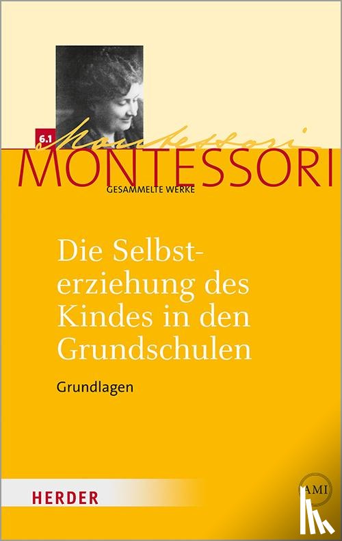  - Die Selbsterziehung des Kindes in den Grundschulen Band I