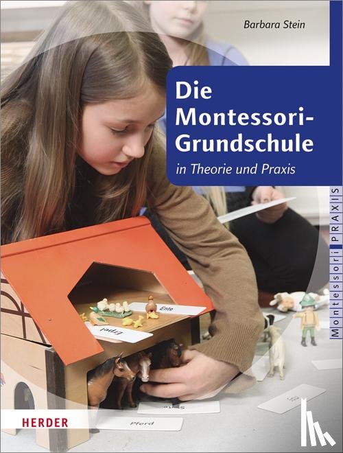 Stein, Barbara - Die Montessori-Grundschule