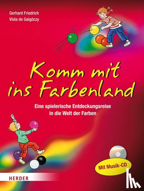 Friedrich, Gerhard, Galgóczy, Viola de - Komm mit ins Farbenland