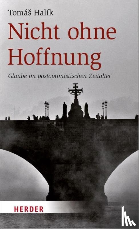 Halík, Tomás - Nicht ohne Hoffnung