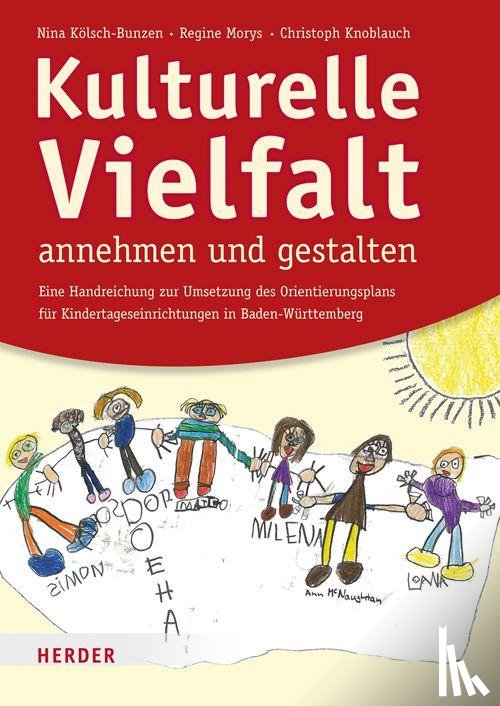 Kölsch-Bunzen, Nina, Morys, Regine, Knoblauch, Christoph - Kulturelle Vielfalt annehmen und gestalten