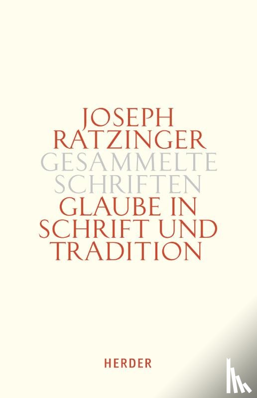 Ratzinger, Joseph - Gesammelte Schriften 9/2 - Glaube in Schrift und Tradition