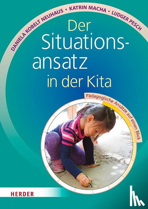 Kobelt Neuhaus, Daniela, Macha, Katrin, Pesch, Ludger - Der Situationsansatz in der Kita