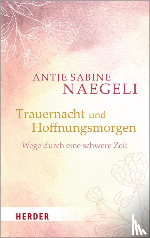 Naegeli, Antje Sabine - Trauernacht und Hoffnungsmorgen