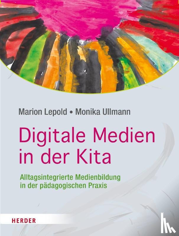 Lepold, Marion, Ullmann, Monika - Digitale Medien in der Kita