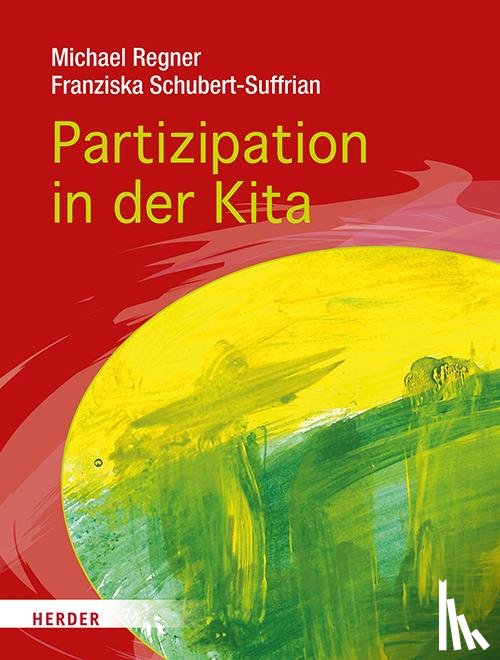 Regner, Michael, Schubert-Suffrian, Franziska - Partizipation in der Kita