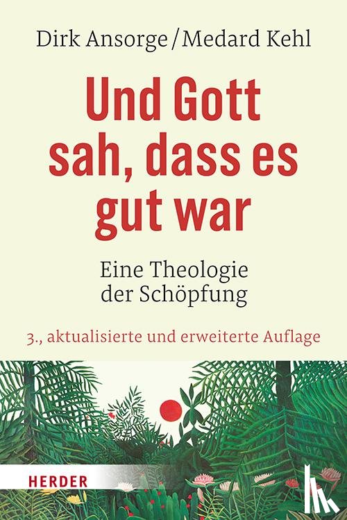 Ansorge, Dirk, Kehl, Medard - Und Gott sah, dass es gut war