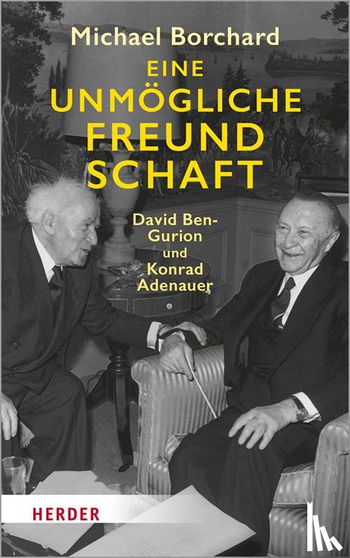 Borchard, Michael - Eine unmögliche Freundschaft