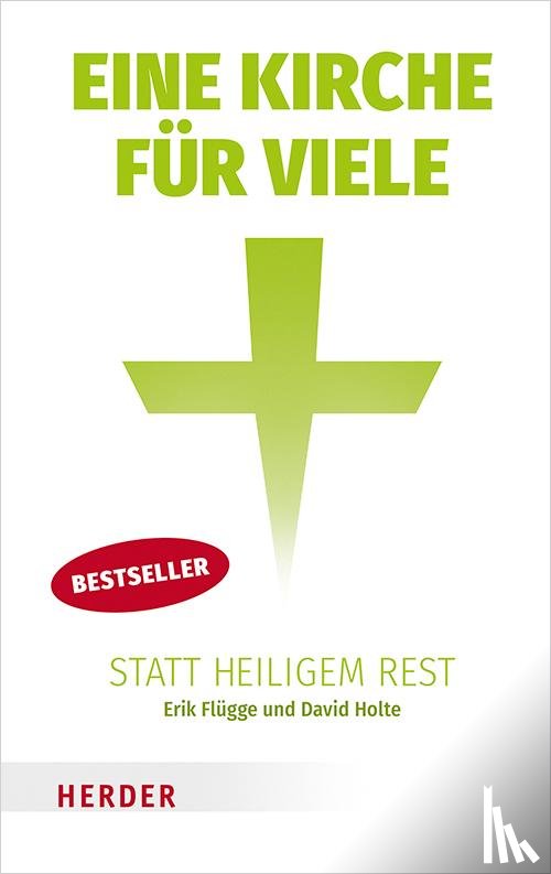 Flügge, Erik, Holte, David - Eine Kirche für viele statt heiligem Rest