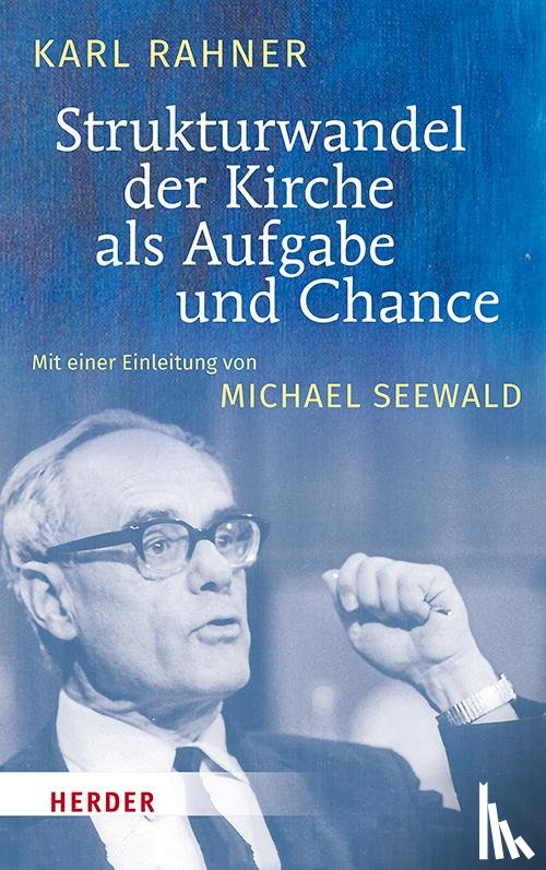 Rahner, Karl - Strukturwandel der Kirche als Aufgabe und Chance
