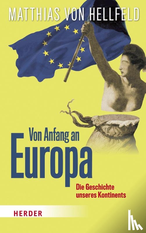 Hellfeld, Matthias von - Von Anfang an Europa