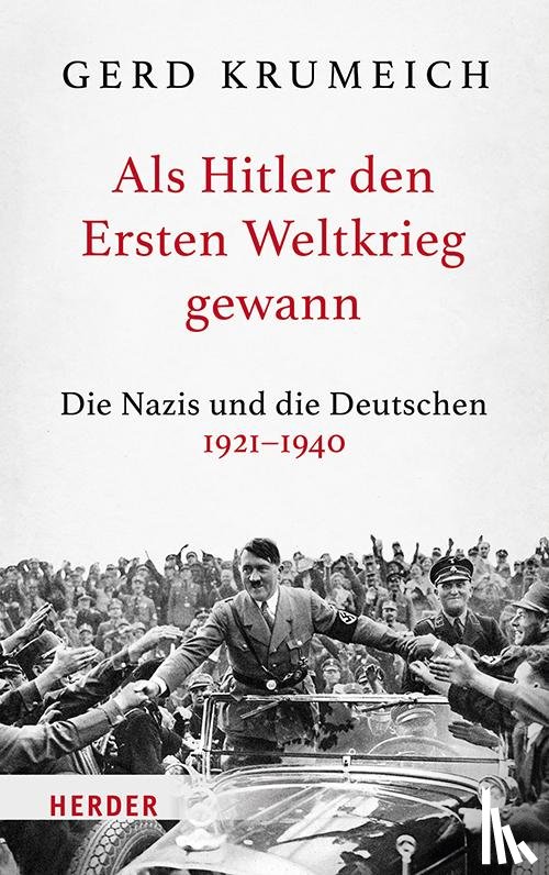 Krumeich, Gerd - Als Hitler den Ersten Weltkrieg gewann
