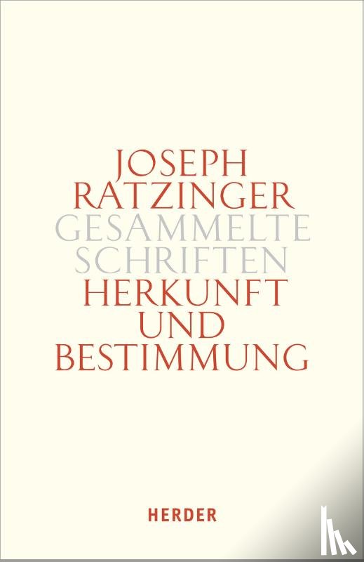 Ratzinger, Joseph - Herkunft und Bestimmung