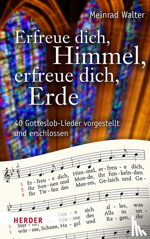 Walter, Meinrad - Erfreue dich, Himmel, erfreue dich, Erde