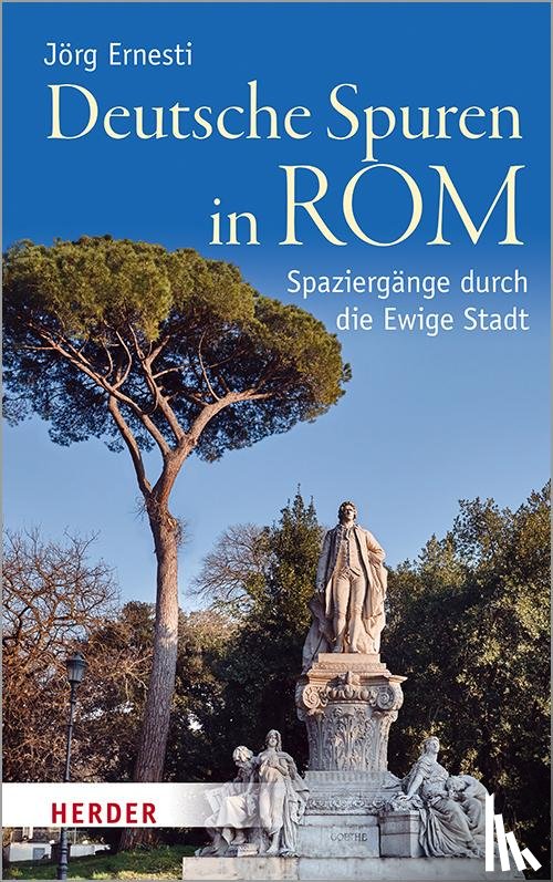 Ernesti, Jörg - Deutsche Spuren in Rom