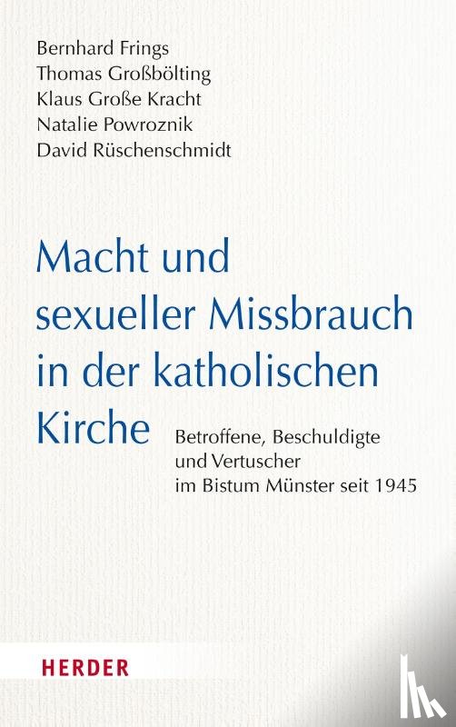 Großbölting, Thomas, Große Kracht, Klaus, Frings, Bernhard, Powroznik, Natalie - Macht und sexueller Missbrauch in der katholischen Kirche