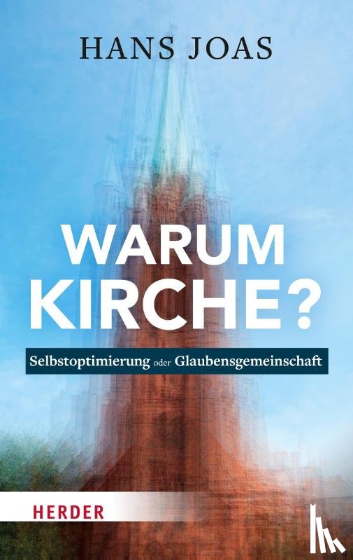 Joas, Hans - Warum Kirche?