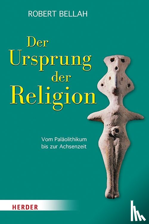 Bellah, Robert N. - Der Ursprung der Religion