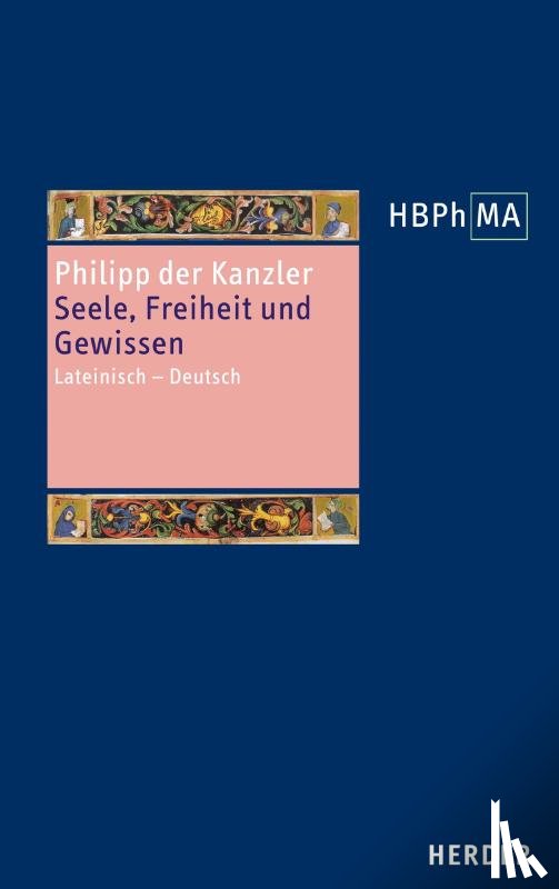 Philipp der Kanzler - Seele, Freiheit und Gewissen