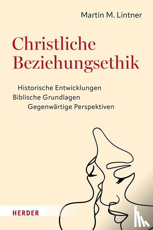Lintner, Martin M. - Christliche Beziehungsethik