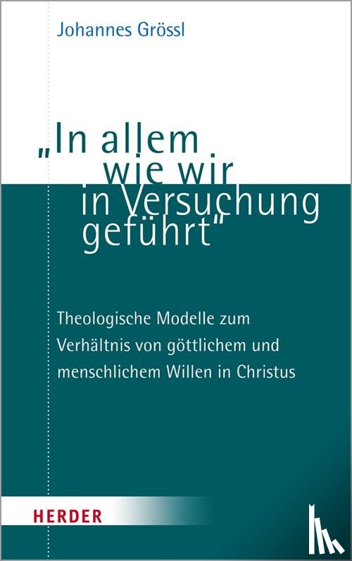 Grössl, Johannes - "In allem wie wir in Versuchung geführt"