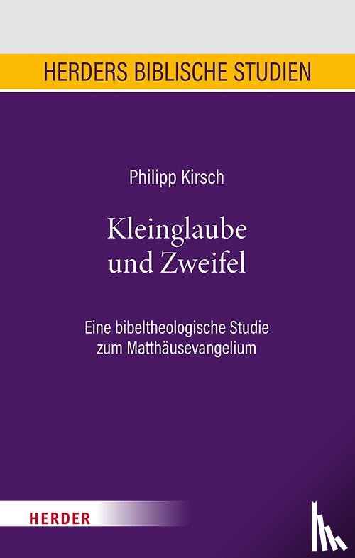 Kirsch, Philipp - Kleinglaube und Zweifel