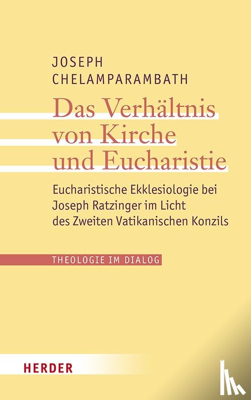 Chelamparambath, Joseph - Das Verhältnis von Kirche und Eucharistie