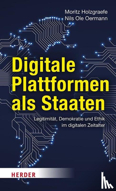 Oermann, Nils Ole, Holzgraefe, Moritz - Digitale Plattformen als Staaten