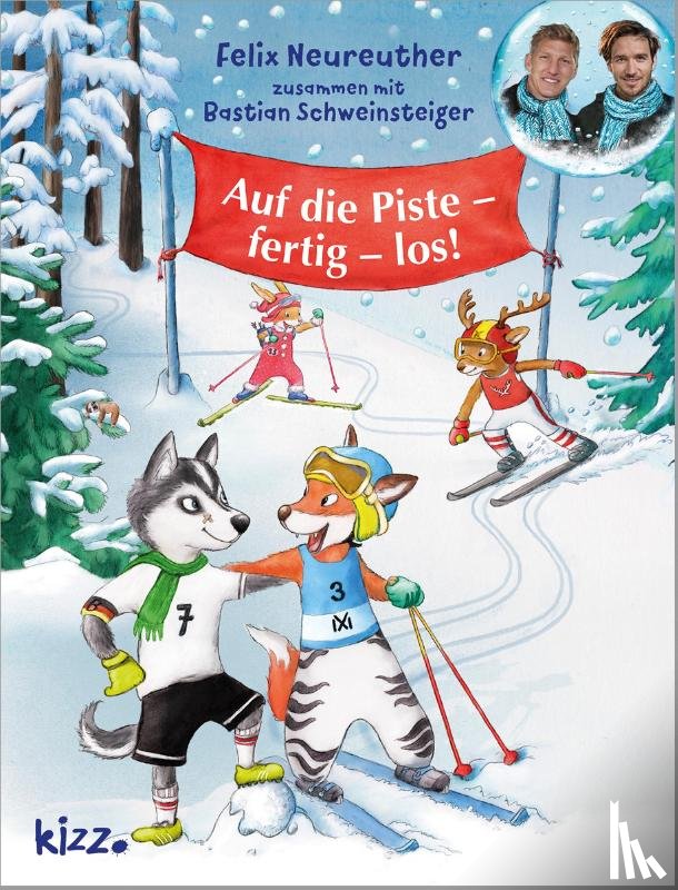 Neureuther, Felix, Schweinsteiger, Bastian - Auf die Piste, fertig, los!