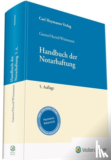 Ganter, Hans Gerhard, Hertel, Christian, Wöstmann, Heinz - Handbuch der Notarhaftung