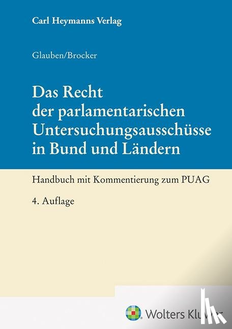 Glauben, Paul, Brocker, Lars - Das Recht der parlamentarischen Untersuchungsausschüsse in Bund und Ländern