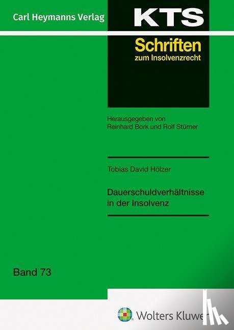Hölzer, Tobias David - Dauerschuldverhältnisse in der Insolvenz (KTS 73)