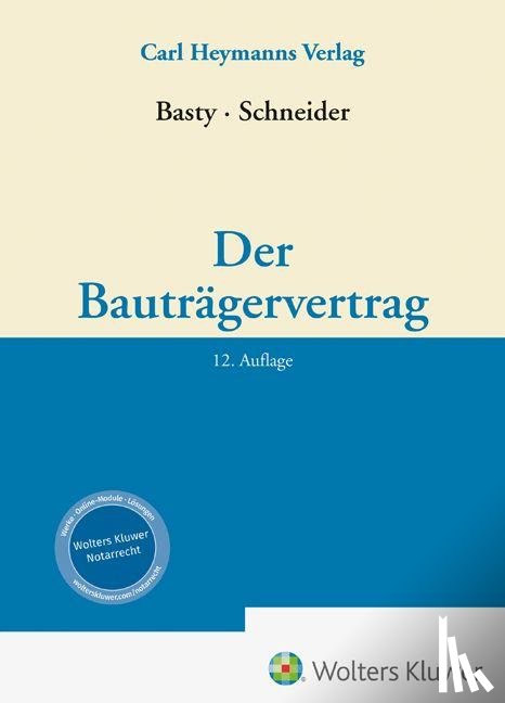 Basty, Gregor, Schneider, Lukas - Der Bauträgervertrag