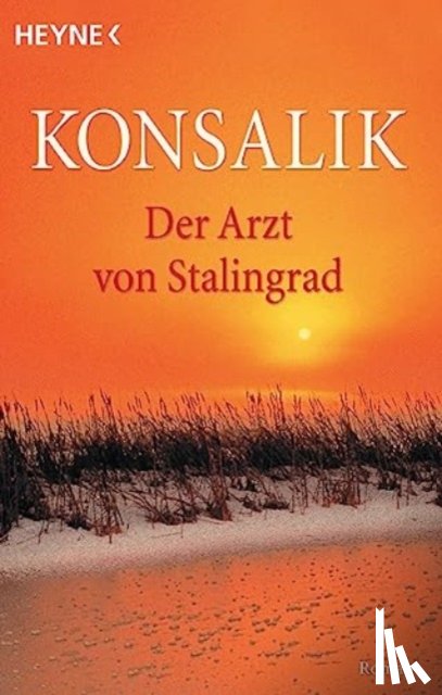 Konsalik, Heinz - Der Arzt von Stalingrad