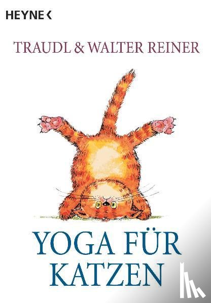 Reiner, Traudl, Reiner, Walter - Yoga für Katzen