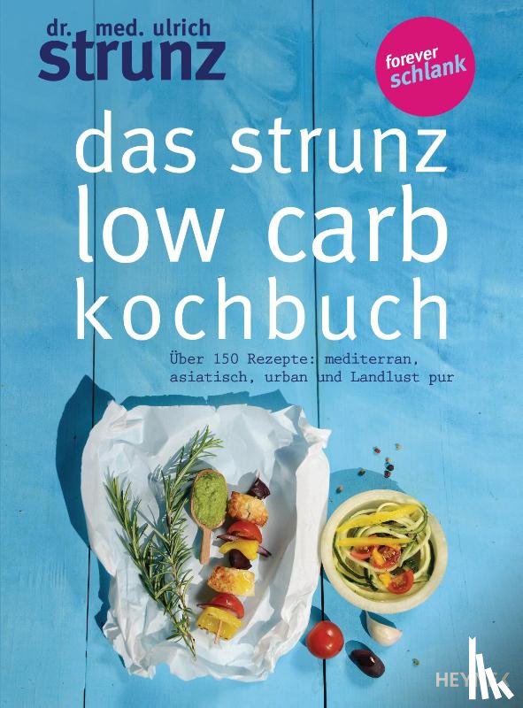 Strunz, Ulrich - Das Strunz-Low-Carb-Kochbuch