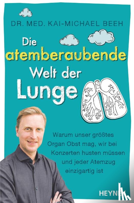 Beeh, Kai-Michael - Die atemberaubende Welt der Lunge