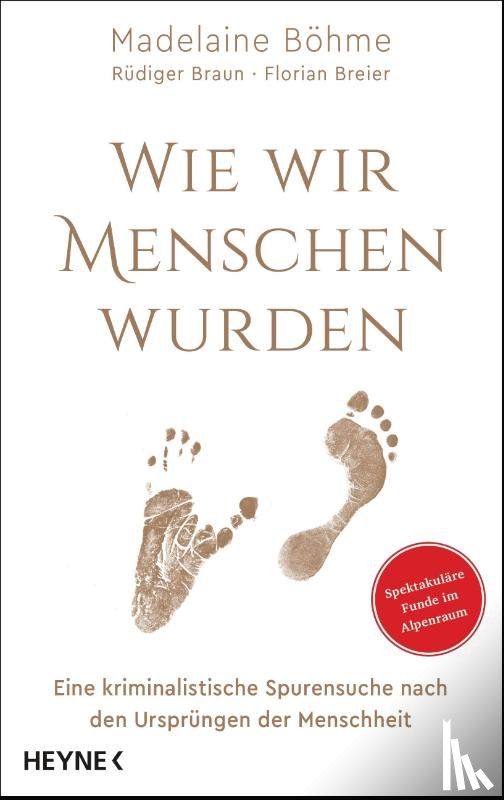 Böhme, Madelaine, Braun, Rüdiger, Breier, Florian - Wie wir Menschen wurden