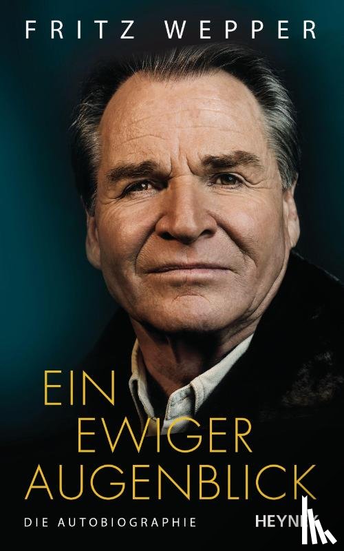 Wepper, Fritz - Ein ewiger Augenblick
