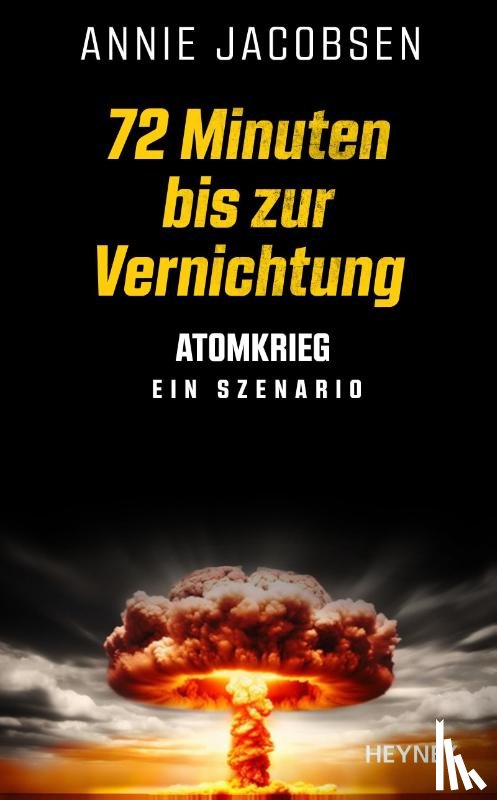 Jacobsen, Annie - 72 Minuten bis zur Vernichtung