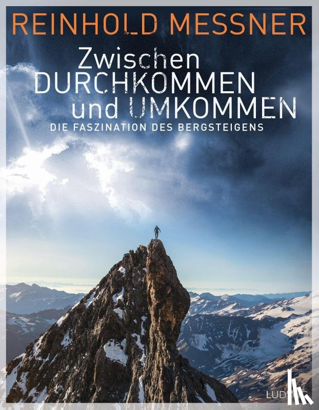 Messner, Reinhold - Zwischen Durchkommen und Umkommen